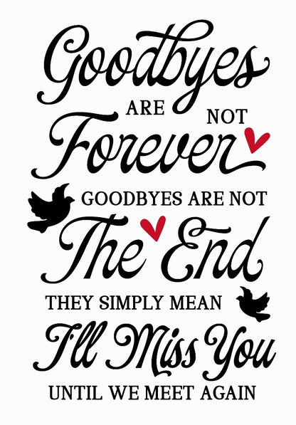 Goodbyes Are Not Forever 5 x 7 Card.